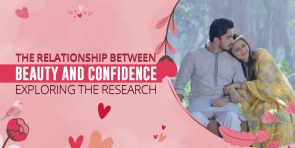 The Relationship Between Beauty and Confidence: Exploring the Research!