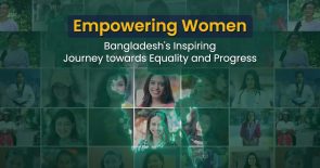 Empowering Women: Bangladesh's Inspiring Journey towards Equality and Progress